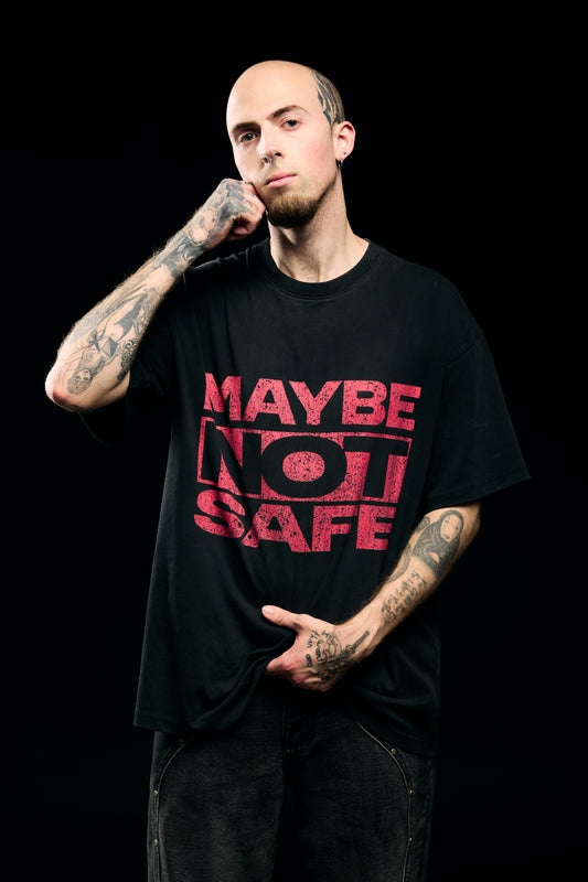 MAYBE NOT SAFE TEE